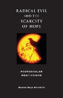 Radical Evil and the Scarcity of Hope