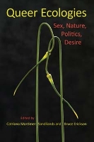Queer Ecologies