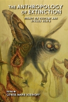 The Anthropology of Extinction