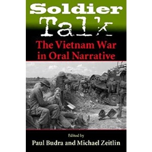 Soldier Talk: The Vietnam War in Oral Narrative