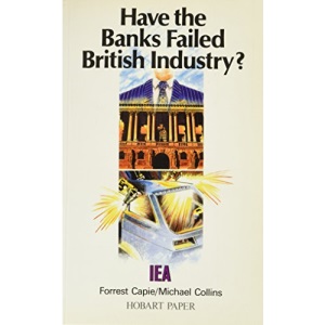Have the Banks Failed British Industry?