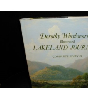 Dorothy Wordsworth's Illustrated Lakeland Journals : Complete Edition
