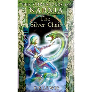 The Silver Chair (The Chronicles of Narnia Book 6)