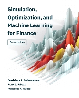 Simulation, Optimization, and Machine Learning for Finance, second edition