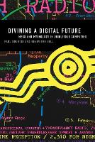 Divining a Digital Future