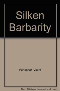 Silken Barbarity