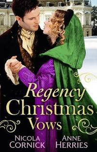 Regency Christmas Vows: The Blanchland Secret / The Mistress of Hanover Square