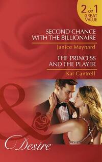 Second Chance with the Billionaire (The Kavanaghs of Silver Glen - Book 5): Second Chance with the Billionaire (the Kavanaghs of Silver Glen, Book 5) ... (Dynasties: the Montoros, Book 4) (Desire)