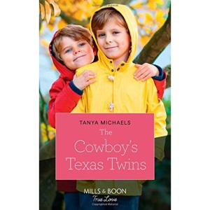 The Cowboy's Texas Twins (Mills & Boon True Love) (Cupid's Bow, Texas, Book 5)