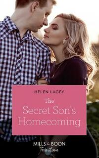 The Secret Son's Homecoming (Mills & Boon True Love) (The Cedar River Cowboys, Book 7)