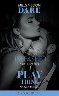 Unleashed / Play Thing: Unleashed (Hotel Temptation) / Play Thing (Hot Sydney Nights) (Dare)