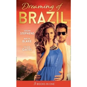 Dreaming Of... Brazil: At the Brazilian's Command / Married for the Prince's Convenience / From Enemy's Daughter to Expectant Bride