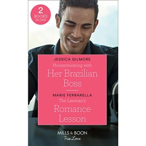 Honeymooning With Her Brazilian Boss: Honeymooning with Her Brazilian Boss (Fairytale Brides) / The Lawman's Romance Lesson (Forever, Texas) (Mills & Boon True Love) (Fairytale Brides)