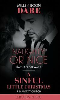 Naughty Or Nice / A Sinful Little Christmas: Naughty or Nice / A Sinful Little Christmas (Sin City Brotherhood)