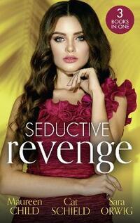 Seductive Revenge: The Tycoon's Secret Child / Two-Week Texas Seduction / Reunited with the Rancher