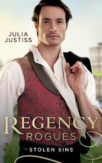 Regency Rogues: Stolen Sins: Forbidden Nights with the Viscount (Hadley's Hellions) / Stolen Encounters with the Duchess (Hadley's Hellions)