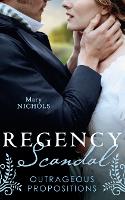 Regency Scandal: Outrageous Propositions
