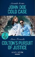 John Doe Cold Case / Colton's Pursuit Of Justice
