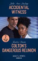 Accidental Witness / Colton's Dangerous Reunion