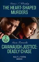 The Heart-Shaped Murders / Cavanaugh Justice: Deadly Chase