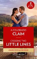 A Colorado Claim / Crossing Two Little Lines