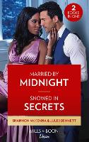 Married By Midnight / Snowed In Secrets