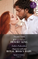 A Virgin For The Desert King / Pregnant With Her Royal Boss's Baby – 2 Books in 1