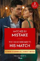 Matched By Mistake / The Rancher Meets His Match