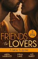 Friends To Lovers: A Little Surprise