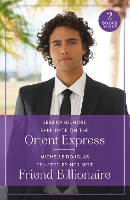 Fake Date On The Orient Express / Tempted By Her Best Friend Billionaire