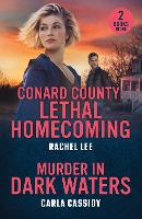 Conard County: Lethal Homecoming / Murder In Dark Waters