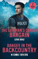The Lawman's Deadly Bargain / Danger In The Backcountry