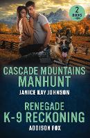 Cascade Mountains Manhunt / Renegade K-9 Reckoning