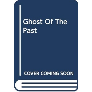 Ghost Of The Past