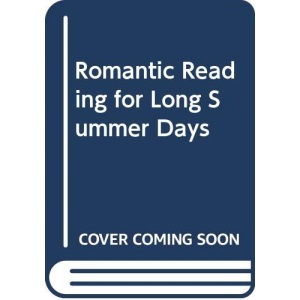 Romantic Reading for Long Summer Days