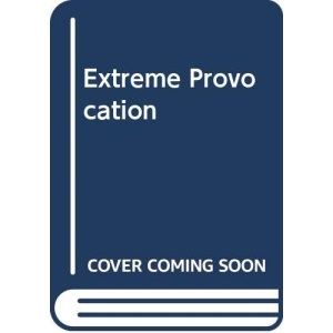 Extreme Provocation