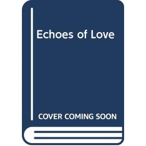 Echoes of Love