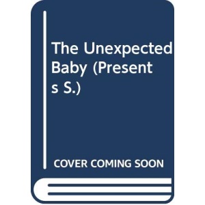 The Unexpected Baby (Presents S.)