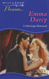 A Marriage Betrayed (Presents S.)