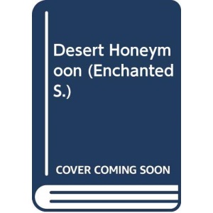 Desert Honeymoon (Enchanted S.)
