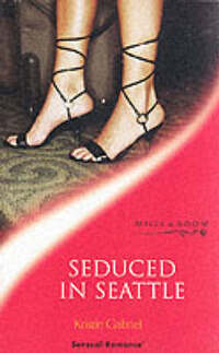Seduced in Seattle (Sensual Romance)