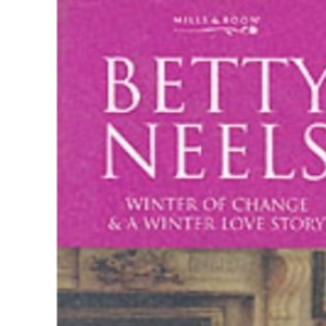 AND A Winter Love Story (Betty Neels: The Ultimate Collection)