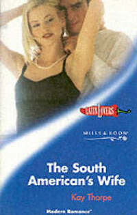 The South American's Wife (Modern Romance)