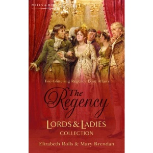 Mistress or Marriage? And a Roguish Gentleman: AND A Roguish Gentleman (Regency Lords and Ladies Collection)