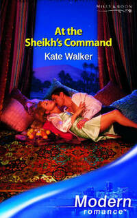 At the Sheikh's Command (Modern Romance S.)