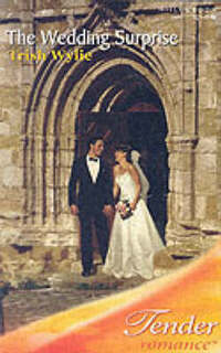 The Wedding Surprise (Tender Romance S.)
