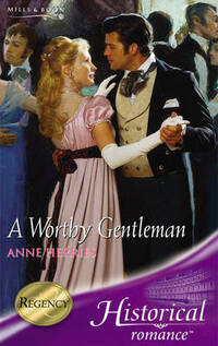 A Worthy Gentleman (Historical Romance) (Mills & Boon Historical)