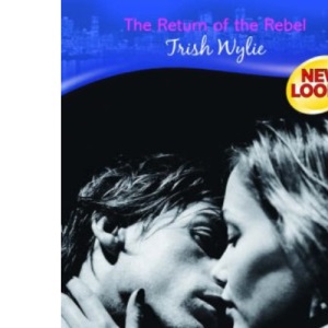 The Return of the Rebel (Modern Romance Series Extra)