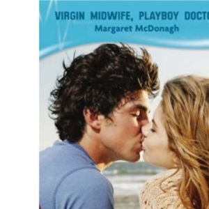 Virgin Midwife, Playboy Doctor (MB Medical Romance)
