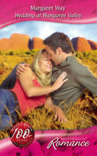 Wedding at Wangaree Valley (Romance) (Mills & Boon Romance)